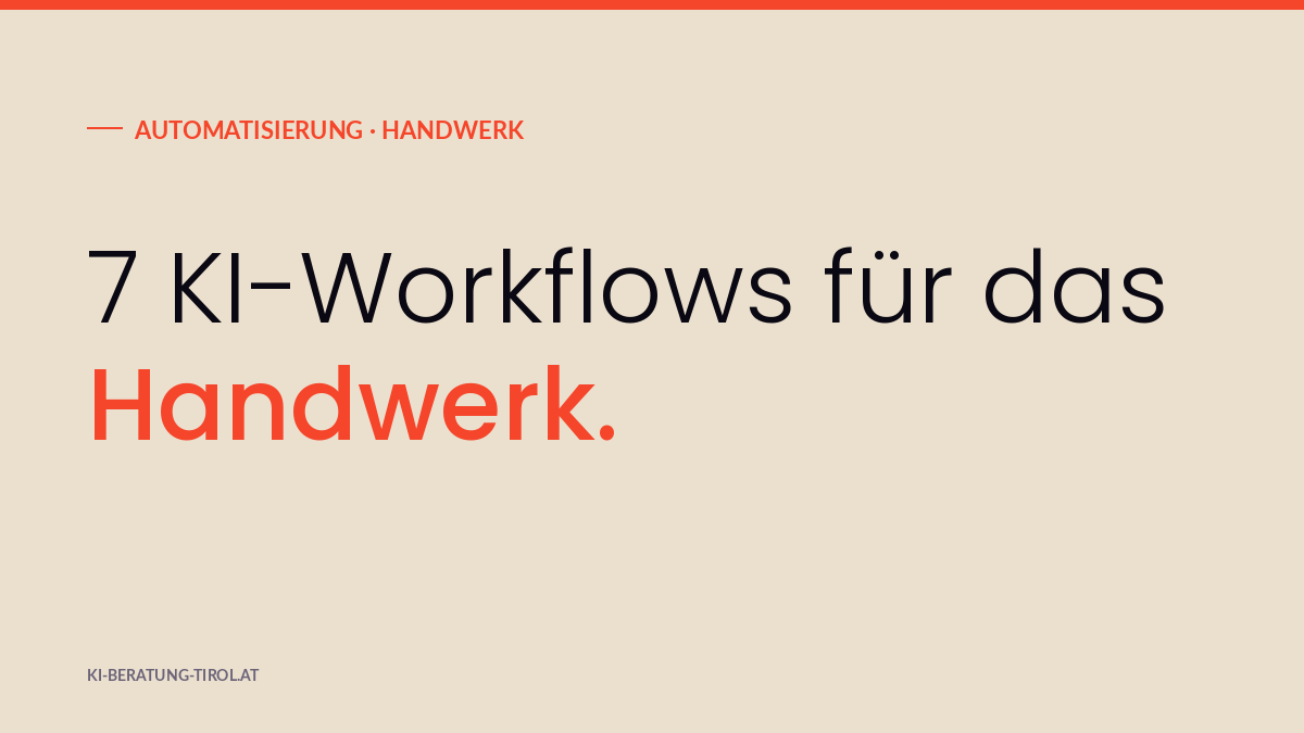 7 KI-Workflows für das Tiroler Handwerk